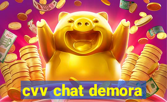 cvv chat demora